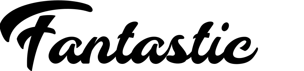 Fantastic