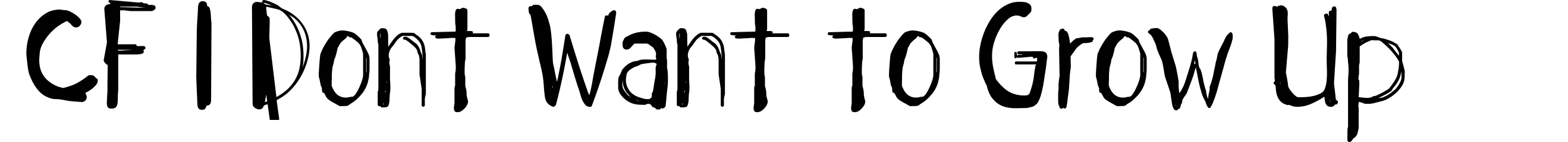 CF I Dont Want to Grow Up