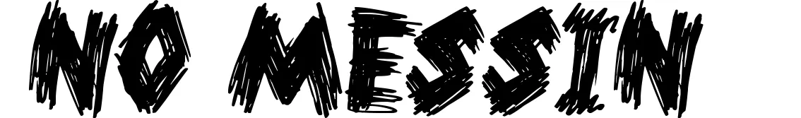 No Messin