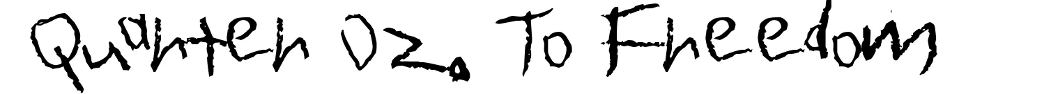 Quarter Oz. To Freedom