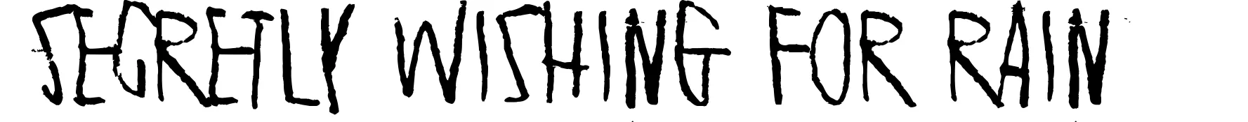 Secretly wishing for rain