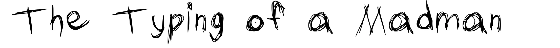 The Typing of a Madman