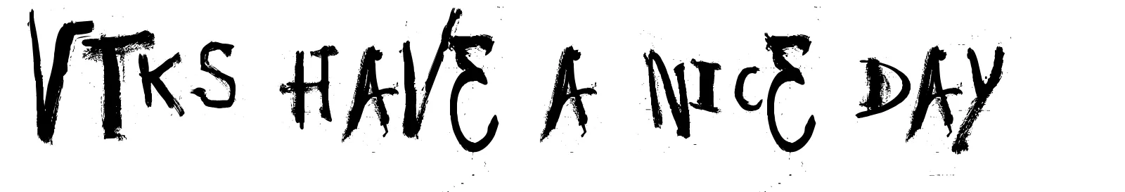 Vtks Have a Nice Day