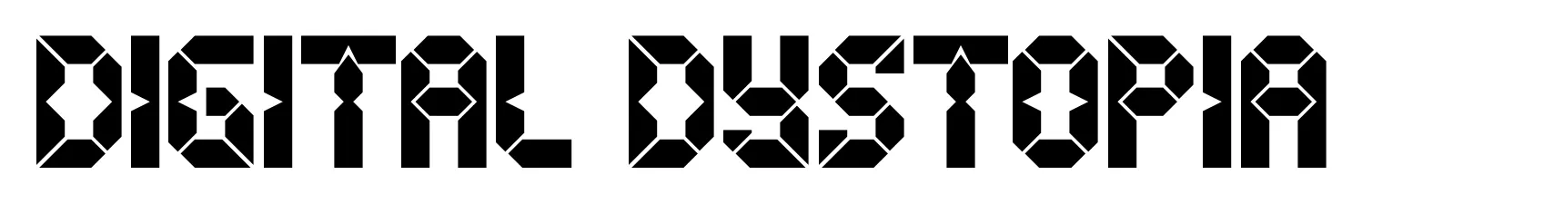 Digital Dystopia