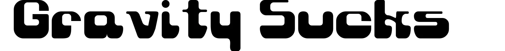 Gravity Sucks