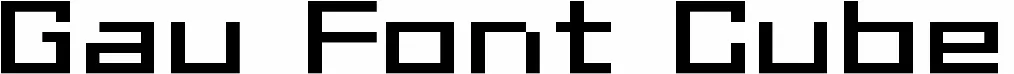 Gau Font Cube