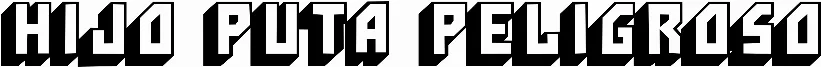 Hijo Puta Peligroso
