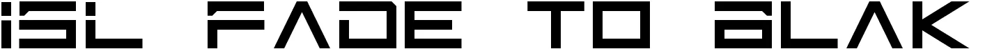 ISL Fade to Blak