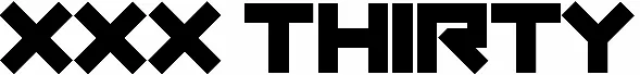 XXX Thirty