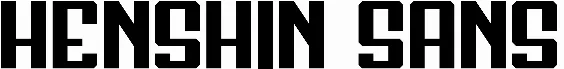 Henshin Sans