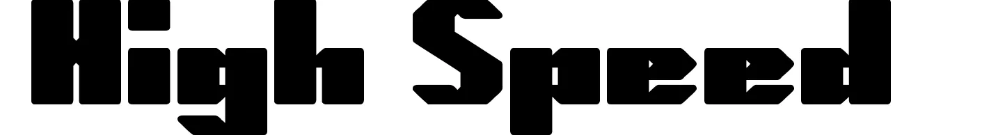 High Speed