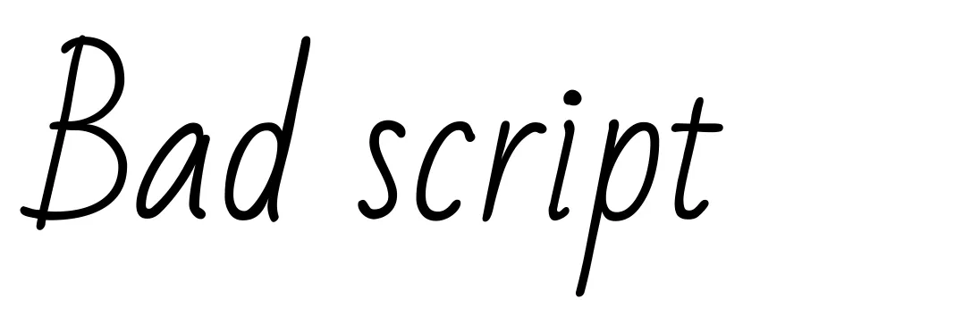 Bad script