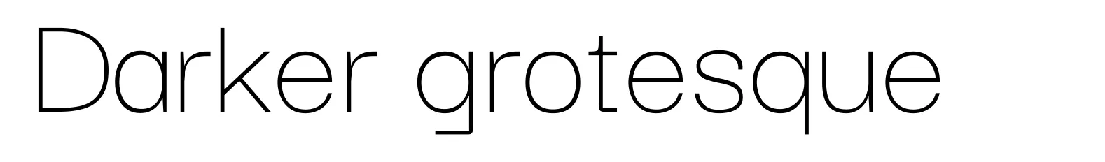 Darker grotesque