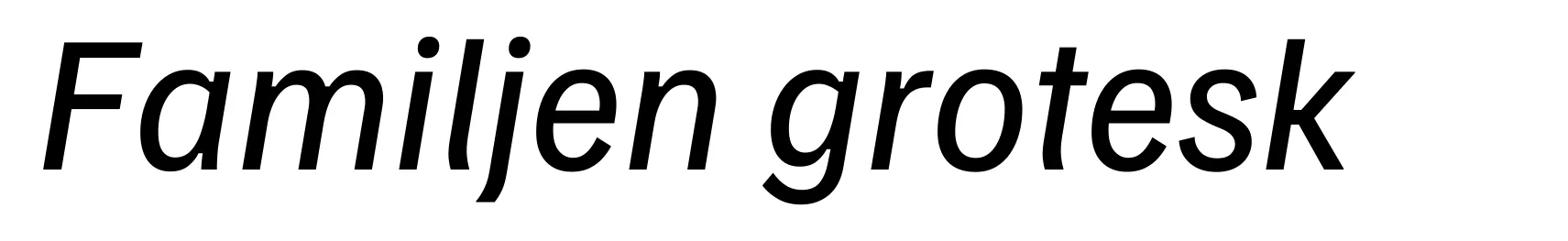 Familjen grotesk