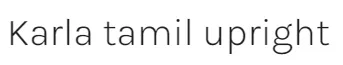 Karla tamil upright