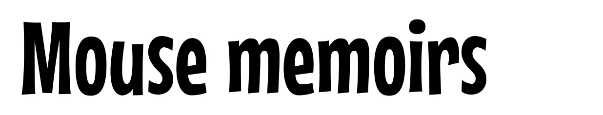 Mouse memoirs